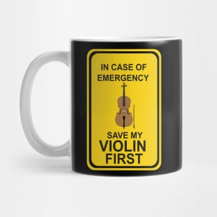 In case of Emergency Save My Violin First Mug